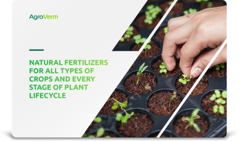 Natural Fertilisers for all types of crops and every stage of plant lifecycle